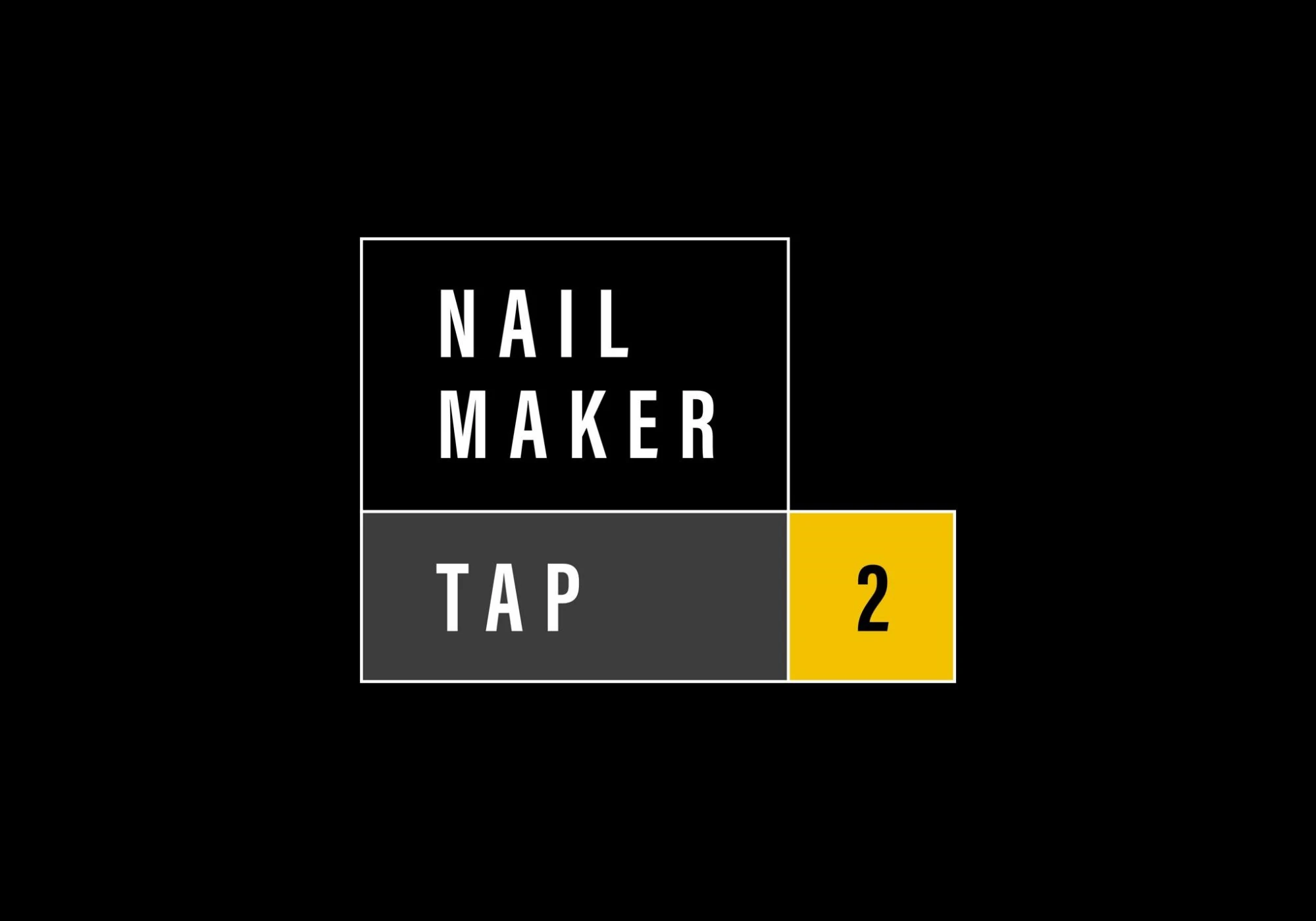 Nailmaker Tap 2